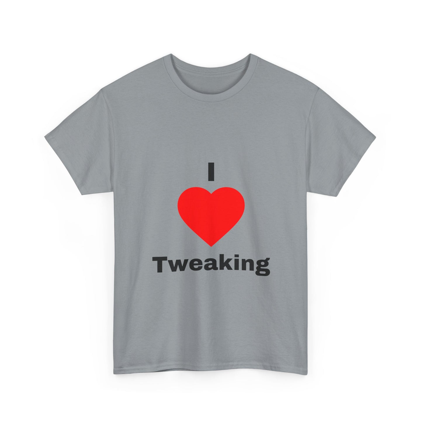 I Heart Tweaking T shirt